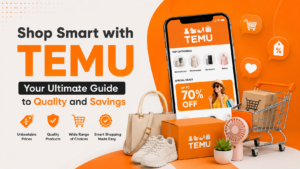 Shop Smart With Temu: Your Ultimate Guide To Quality And Savings